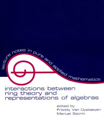 خرید و دانلود نسخه کامل کتاب Interactions Between Ring Theory and Representations of Algebras