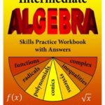 خرید و دانلود نسخه کامل کتاب Intermediate Algebra Skills Practice Workbook with Answers: Functions, Radicals, Polynomials, Conics, Systems, Inequalities, and Complex Numbers
