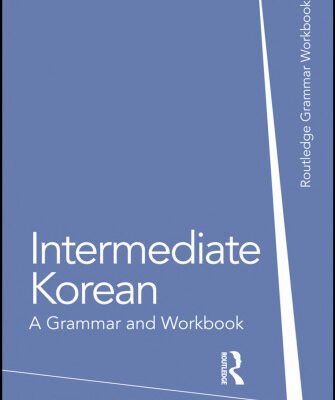 خرید و دانلود نسخه کامل کتاب Intermediate Korean: A Grammar and Workbook (Grammar Workbooks)