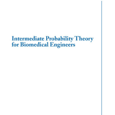 خرید و دانلود نسخه کامل کتاب Intermediate Probability Theory for Biomedical Engineers