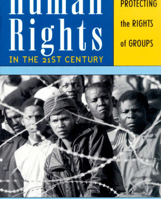 خرید و دانلود نسخه کامل کتاب International Human Rights in the 21st Century: Protecting the Rights of Groups