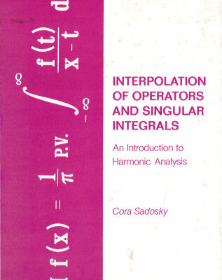 خرید و دانلود نسخه کامل کتاب Interpolation of Operators and Singular Integrals: An Introduction to Harmonic Analysis