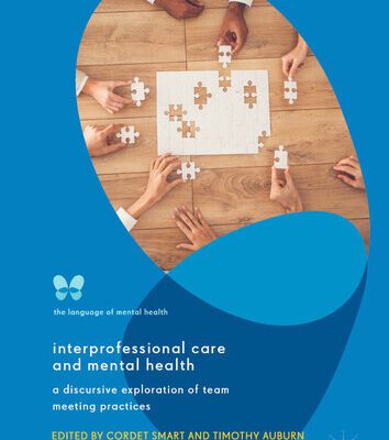 خرید و دانلود نسخه کامل کتاب Interprofessional Care and Mental Health: A Discursive Exploration of Team Meeting Practices