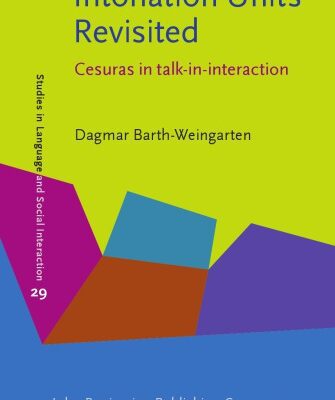 خرید و دانلود نسخه کامل کتاب Intonation Units Revisited: Cesuras in talk-in-interaction