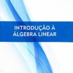 خرید و دانلود نسخه کامل کتاب Introdução à Algebra Linear