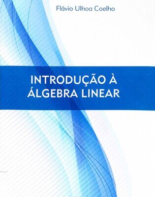خرید و دانلود نسخه کامل کتاب Introdução à Algebra Linear