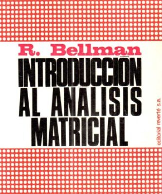 خرید و دانلود نسخه کامل کتاب Introducción al análisis matricial: Un estudio de la moderna teoría de matrices