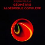 خرید و دانلود نسخه کامل کتاب Introduction à la géométrie algébrique complexe