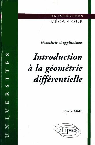 خرید و دانلود نسخه کامل کتاب Introduction à la géométrie différentielle : Géométrie et applications_68a7ee1b78f22.jpeg خرید و دانلود نسخه کامل کتاب Introduction à la géométrie différentielle : Géométrie et applications