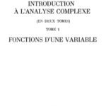 خرید و دانلود نسخه کامل کتاب Introduction à l’analyse complexe (en deux tomes). Tome 1 : fonctions d’une variable