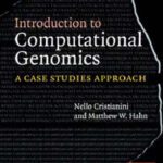 خرید و دانلود نسخه کامل کتاب Introduction to Computational Genomics: A Case Studies Approach