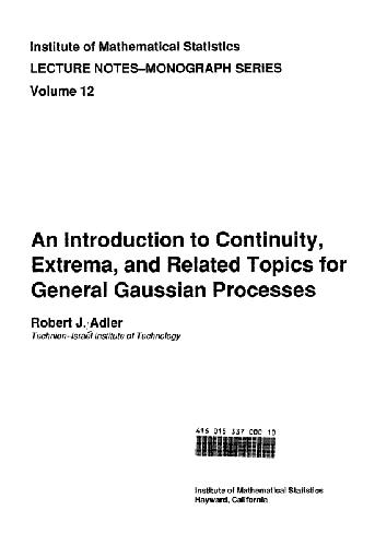 خرید و دانلود نسخه کامل کتاب Introduction to continuity, extrema and related topics for general Gaussian processes_68a0108103c1c.jpeg خرید و دانلود نسخه کامل کتاب Introduction to continuity, extrema and related topics for general Gaussian processes