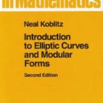 خرید و دانلود نسخه کامل کتاب Introduction to Elliptic Curves and Modular Forms