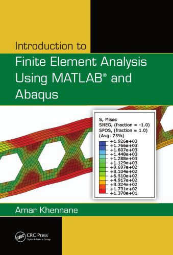خرید و دانلود نسخه کامل کتاب Introduction to Finite Element Analysis Using MATLAB® and Abaqus_68a1918fa25d6.jpeg خرید و دانلود نسخه کامل کتاب Introduction to Finite Element Analysis Using MATLAB® and Abaqus