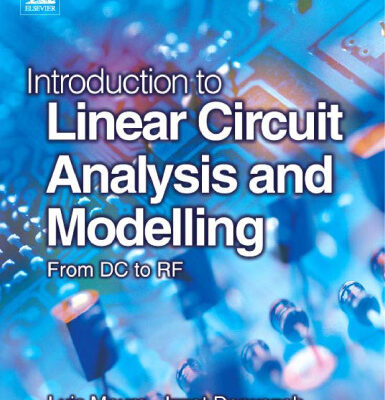 خرید و دانلود نسخه کامل کتاب Introduction to Linear Circuit Analysis and Modelling: From DC to RF