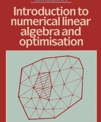خرید و دانلود نسخه کامل کتاب Introduction to Numerical Linear Algebra and Optimisation