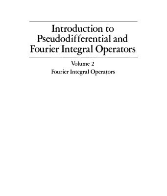 خرید و دانلود نسخه کامل کتاب Introduction to Pseudodifferential and Fourier Integral Operators. Vol. 2: Fourier Integral Operators