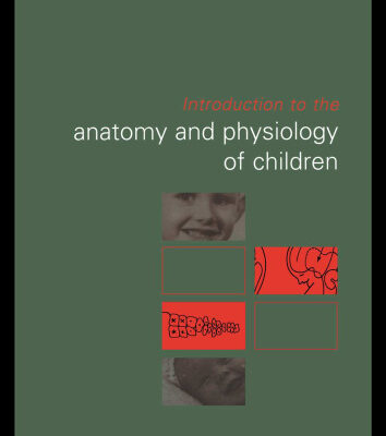 خرید و دانلود نسخه کامل کتاب Introduction to the Anatomy and Physiology of Children