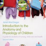 خرید و دانلود نسخه کامل کتاب Introduction to the Anatomy and Physiology of Children: A guide for students of nursing, child care and health, 2nd edition