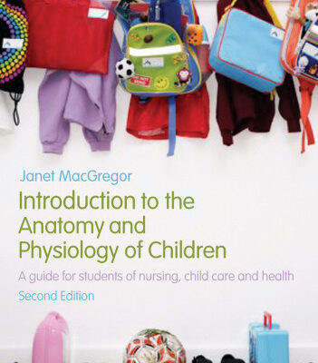 خرید و دانلود نسخه کامل کتاب Introduction to the Anatomy and Physiology of Children: A guide for students of nursing, child care and health, 2nd edition