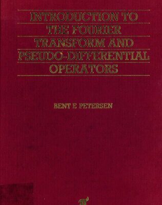 خرید و دانلود نسخه کامل کتاب Introduction to the Fourier transform & pseudo-differential operators
