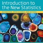 خرید و دانلود نسخه کامل کتاب Introduction to the New Statistics: Estimation, Open Science, and Beyond, 2nd Edition