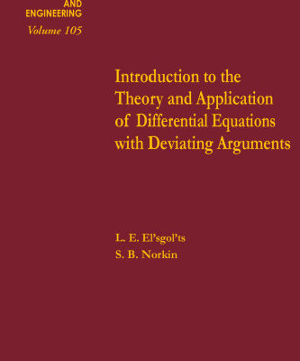 خرید و دانلود نسخه کامل کتاب Introduction to the Theory and Application of Differential Equations with Deviating Arguments