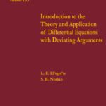 خرید و دانلود نسخه کامل کتاب Introduction to the Theory and Application of Differential Equations with Deviating Arguments