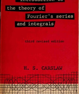 خرید و دانلود نسخه کامل کتاب Introduction to the Theory of Fourier’s Series and Integrals