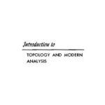 خرید و دانلود نسخه کامل کتاب Introduction to topology and modern amalysis