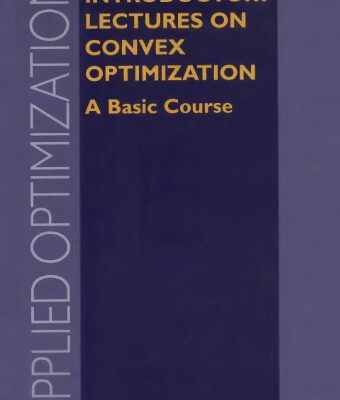 خرید و دانلود نسخه کامل کتاب Introductory Lectures on Convex Optimization: A Basic Course