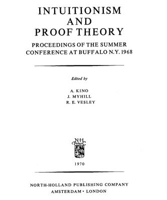 خرید و دانلود نسخه کامل کتاب Intuitionism and Proof Theory: Proceedings of the Summer Conference at Buffalo N.Y. 1968