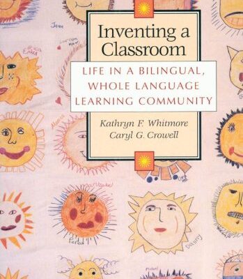 خرید و دانلود نسخه کامل کتاب Inventing a Classroom: Life in a Bilingual, Whole Language Learning Community