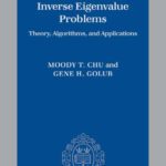 خرید و دانلود نسخه کامل کتاب Inverse Eigenvalue problems: theory, algorithms, and applications
