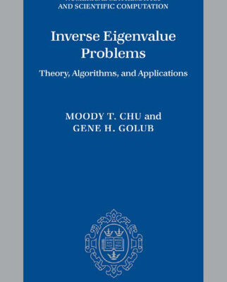 خرید و دانلود نسخه کامل کتاب Inverse Eigenvalue problems: theory, algorithms, and applications