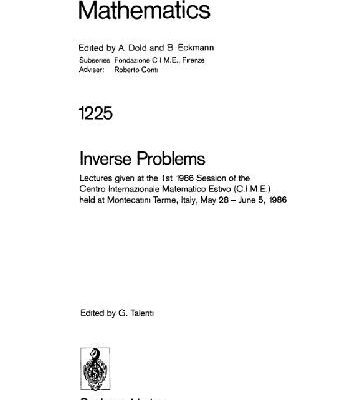 خرید و دانلود نسخه کامل کتاب Inverse problems: lectures given at the 1st 1986 session of the Centro internazionale matematico estivo
