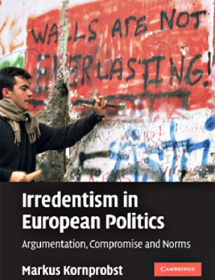 خرید و دانلود نسخه کامل کتاب Irredentism in European Politics: Argumentation, Compromise and Norms