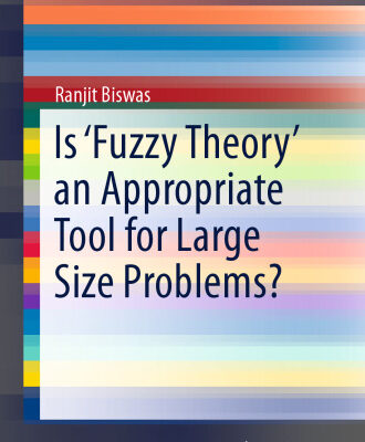 خرید و دانلود نسخه کامل کتاب Is ‘Fuzzy Theory’ an Appropriate Tool for Large Size Problems?