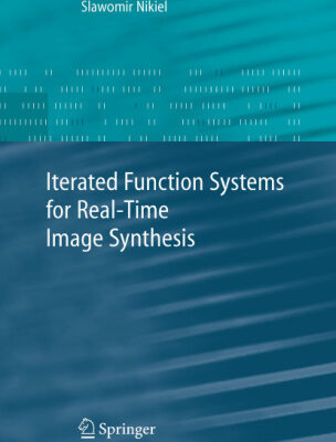 خرید و دانلود نسخه کامل کتاب Iterated Function Systems for Real-Time Image Synthesis