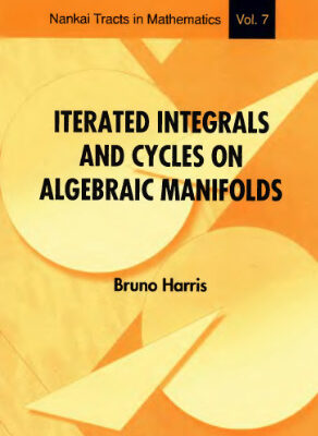 خرید و دانلود نسخه کامل کتاب Iterated integrals and cycles on algebraic manifolds