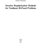خرید و دانلود نسخه کامل کتاب Iterative regularization methods for nonlinear ill-posed problems