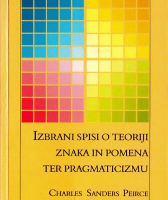 خرید و دانلود نسخه کامل کتاب Izbrani spisi o teoriji znaka in pomena ter pragmaticizmu