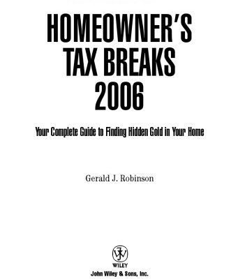 خرید و دانلود نسخه کامل کتاب J.K. Lasser’s Homeowner’s Tax Breaks 2006: Your Complete Guide to Finding Hidden Gold in Your Home (J.K. Lasser)