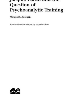خرید و دانلود نسخه کامل کتاب Jacques Lacan and the Question of Psycho-Analytic Training (Language, Discourse, Society)
