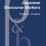 خرید و دانلود نسخه کامل کتاب Japanese Discourse Markers: Synchronic and Diachronic Discourse Analysis