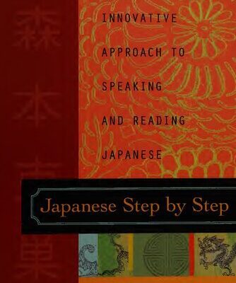 خرید و دانلود نسخه کامل کتاب Japanese Step by Step: An Innovative Approach to Speaking and Reading Japanese