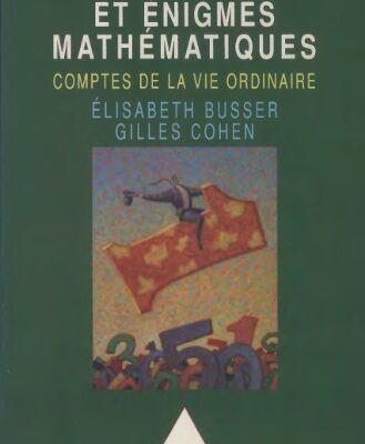 خرید و دانلود نسخه کامل کتاب Jeux d’esprit et énigmes mathématiques. Comptes de la vie ordinaire