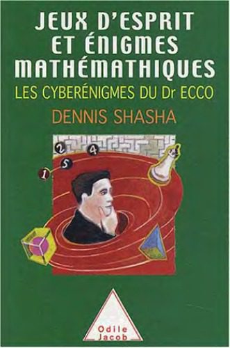 خرید و دانلود نسخه کامل کتاب Jeux d’esprit et énigmes mathématiques III : Les cyberénigmes du Dr Ecco_68b46186a60f5.jpeg خرید و دانلود نسخه کامل کتاب Jeux d’esprit et énigmes mathématiques III : Les cyberénigmes du Dr Ecco