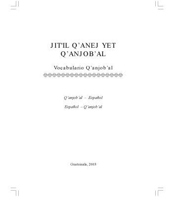 خرید و دانلود نسخه کامل کتاب JIT’IL Q’ANEJ YET Q’ANJOB’AL Vocabulario Q’anjob’al