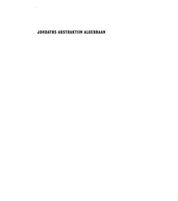 خرید و دانلود نسخه کامل کتاب Johdatus abstraktiin algebraan